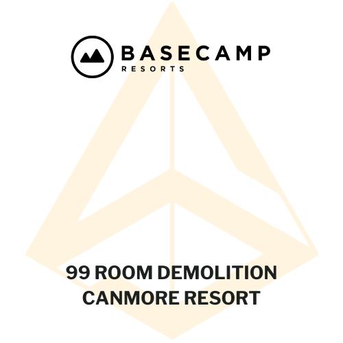Basecamp Resorts - 99 room demolition Canmore resort