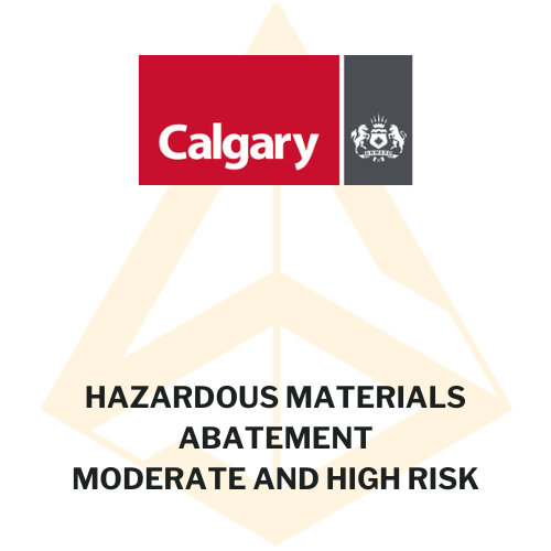 City of Calgary - hazardous materials abatement moderate and high risk